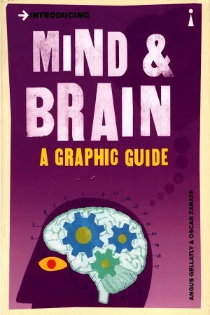Mind &amp; Brain : A Graphic Guide