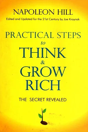 Practical Steps To Think &amp; Grow Rich