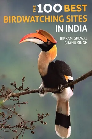 The 100 Best Birdwatching Sites In India
