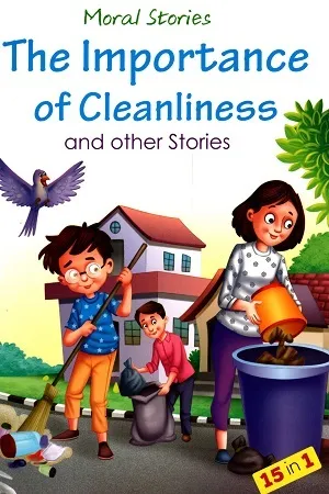 Moral Stories : The Importance Of Cleanliness