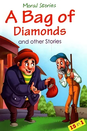 Moral Stories : A Bag Of Diamonds