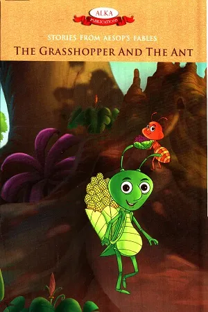 Stories From The Aesop's Fables - The Grasshopper And The Ant