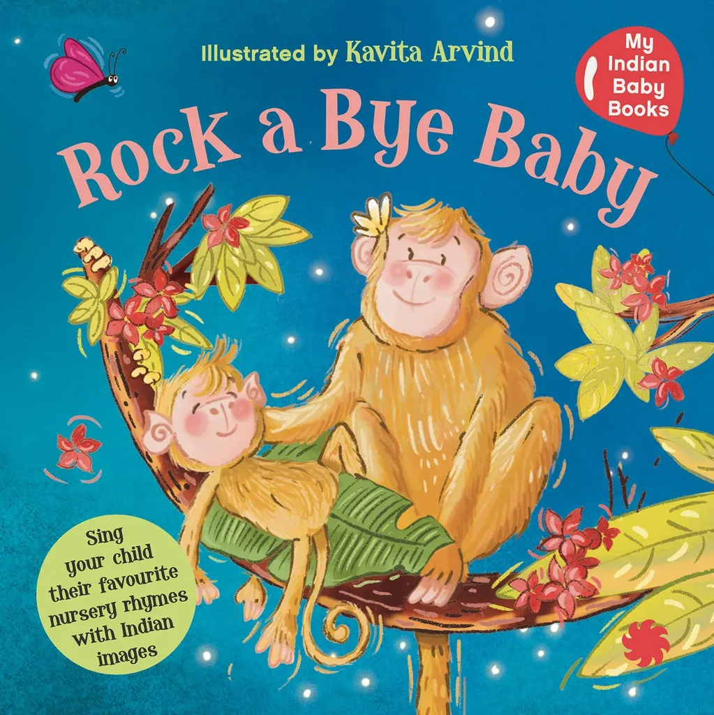 Rock a Bye Baby : My Indian Baby Book of Nursery Rhymes
