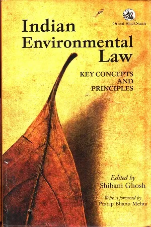 Indian Environmental Law: Key Concepts And Principles