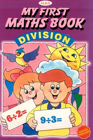 MY FIRST MATHS BOOK DIVISION