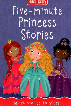 FIVE - MINUTE PRINCESS STORIES