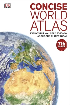 Concise World Atlas: Everything You Need to Know About Our Planet Today (Dk Atlases)