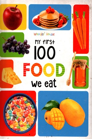 My First 100 Food We Eat