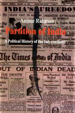 Partition Of India A political history of the subcontinent