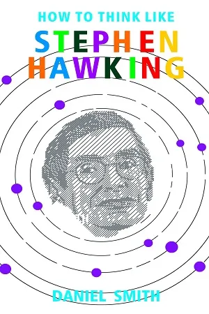 How to Think Like Stephen Hawking