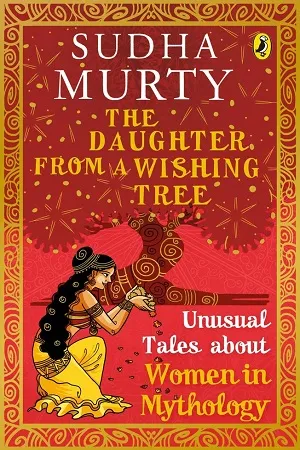 The Daughter from a Wishing Tree: Unusual Tales about Women in Mythology