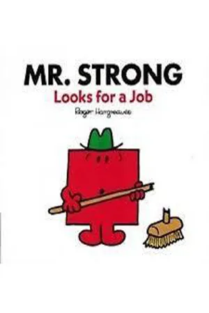 Mr. Strong Looks for a job