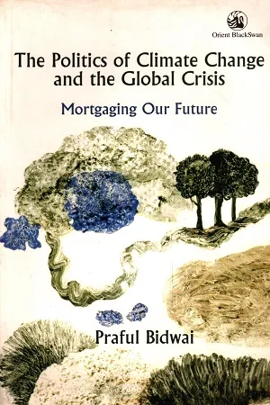The Politics of Climate Change and Global Crisis