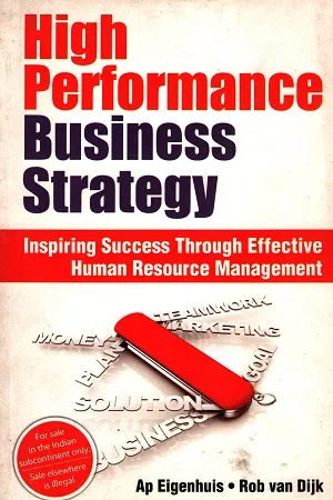 High Performance Business Strategy: Inspiring Success through Effective Human Resource Management