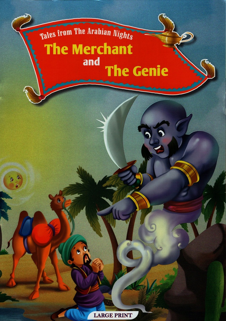 Tales from The Arabian Nights The Merchant and The Genie
