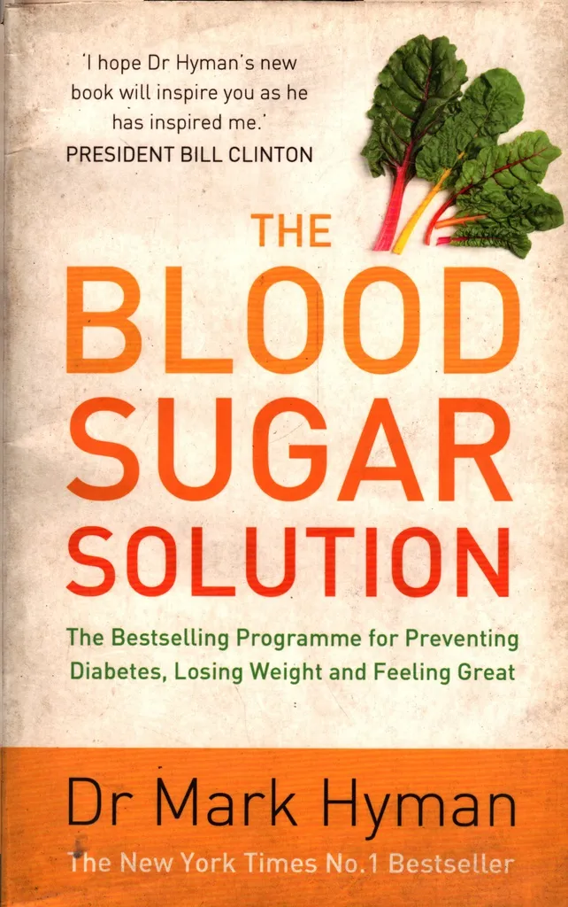 The Blood Sugar Solution: The Bestselling Programme for Preventing Diabetes, Losing Weight and Feeling Great
