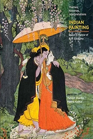 Indian Painting: Themes, Histories, Interpretations