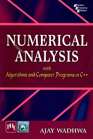 Numerical Analysis with Algorithms and Computer Programs in C++