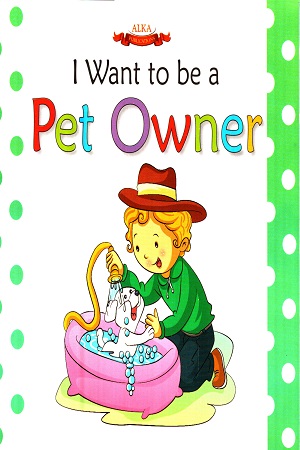 I Want To Be A Pet Owner