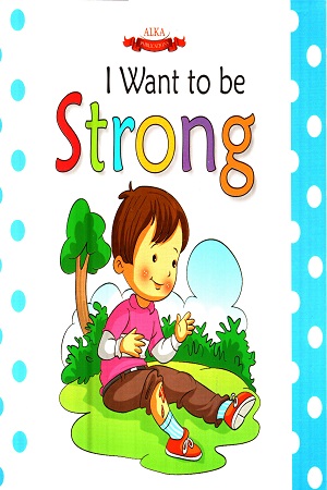 I Want To Be Strong