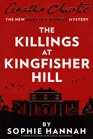 The Killings at Kingfisher Hill: The New Hercule Poirot Mystery