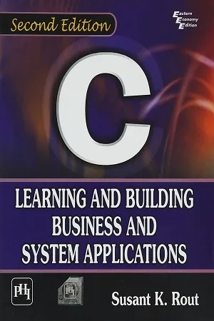 C: Learning and Building Business and System Applications