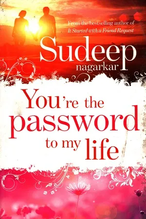 You’re the Password to My Life