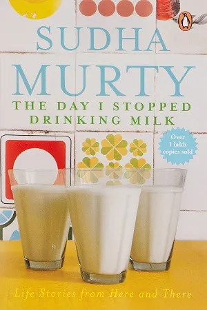 The Day I Stopped Drinking Milk : Life Stories from Here and There
