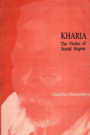 Kharia : The Victim of Social Stigma