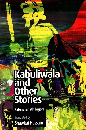 Kabuliwala and Other Stories