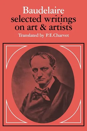 Baudelaire : Selected Writings on Art and Artists