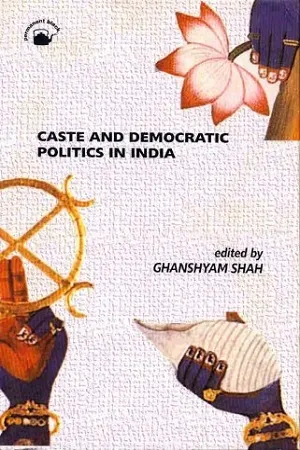 Caste And Democratic Politics In India