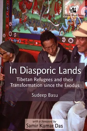 In Diasporic Lands : Tibetan Refugees And Their Transformation Since The Exodus