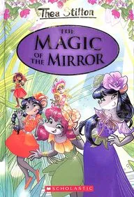Thea Stilton: 09 The Magic Of The Mirror