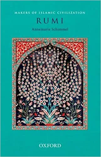 Rumi : Makers of Islamic Civilization