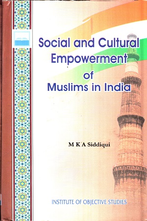 Social  And Cultural Empowerment Of Muslims In India