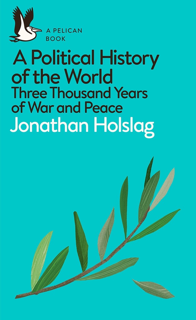 A Political History of the World: Three Thousand Years of War and Peace