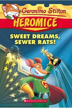 Heromice : Sweet Dreams, Sewer Rats!