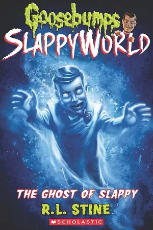 Goosebumps Slappyworld : The Ghost of Slappy