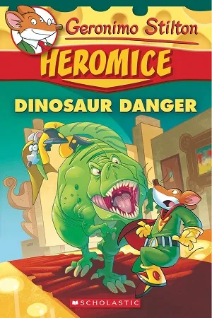 Geronimo Stilton Heromice : Dinosaur Danger