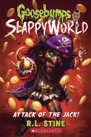 Goosebumps Slappy World : Attack of the Jack