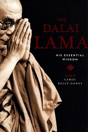 The Dalai Lama:His Essential wisdom