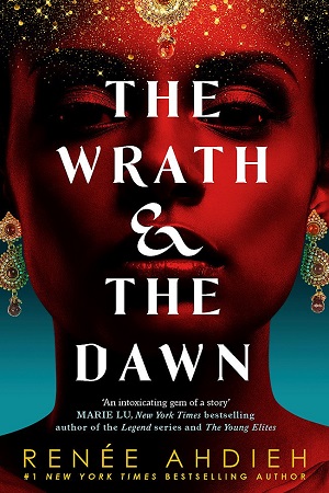 The Wrath and the Dawn: The Wrath and the Dawn