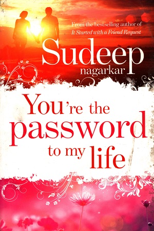 You’re the Password to My Life