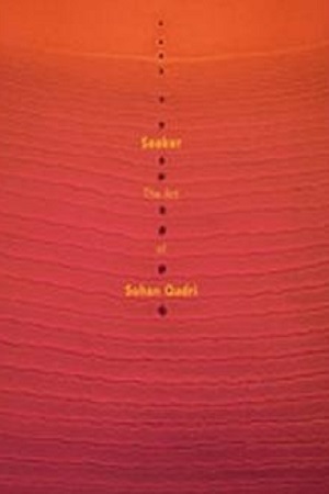 Seeker : The Art Of Sohan Qadri