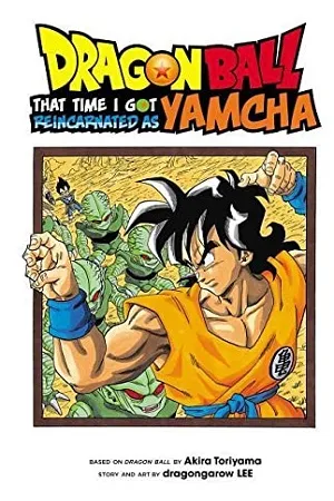 Dragon Ball That Time I Got Reincarnated as Yamcha Volume 1 (Manga)