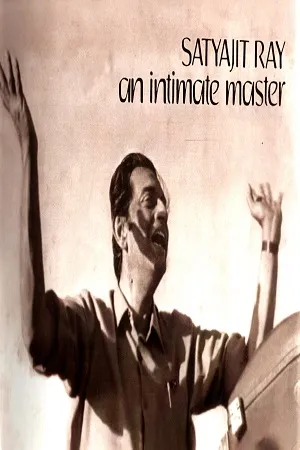 Satyajit Ray An Intimate Master