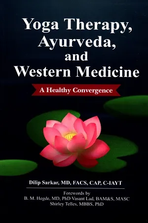 Yoga Therapy Ayurveda and Western Medicine A Healthy Convergence