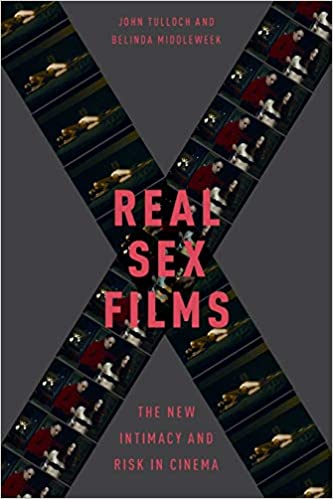 Real Sex Films: The New Intimacy and Risk in Cinema