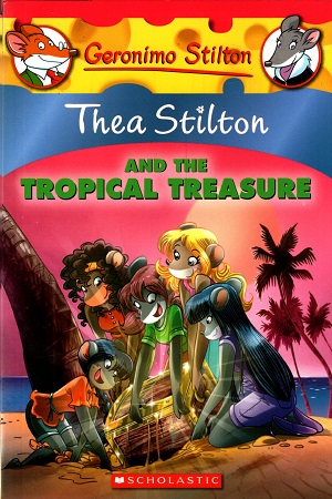 Thea Stilton and the Tropical Treasure